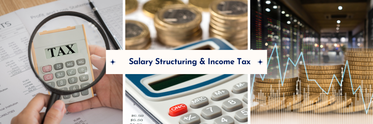 Salary Structuring & Income Tax